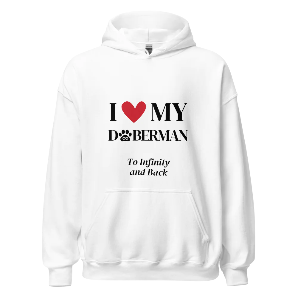 I Love My Doberman to Infinity Hoodie - Cool Gear Pro