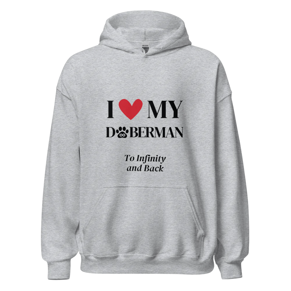 I Love My Doberman to Infinity Hoodie - Cool Gear Pro