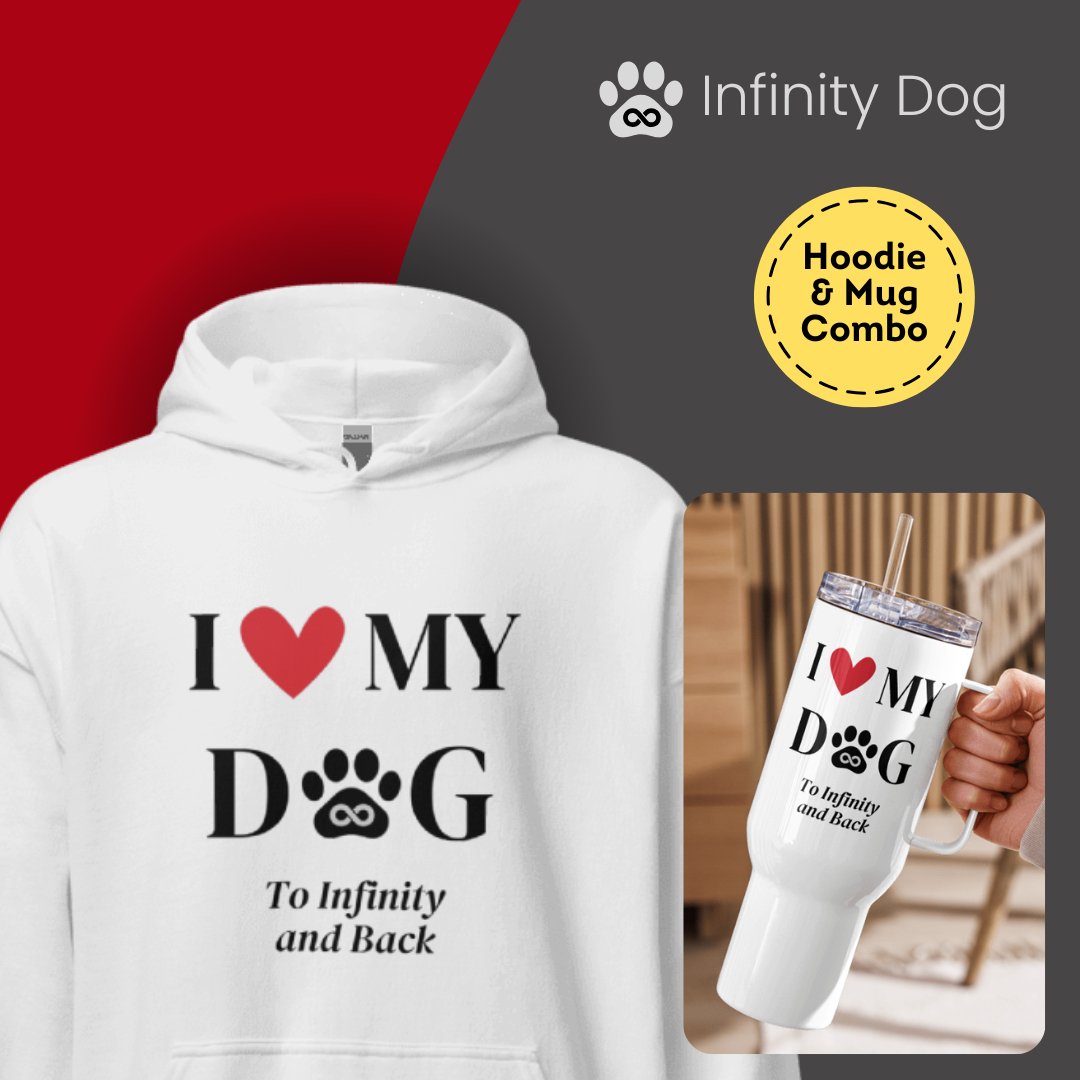 I Love My Dog to Infinity Hoodie & Mug - Cool Gear Pro