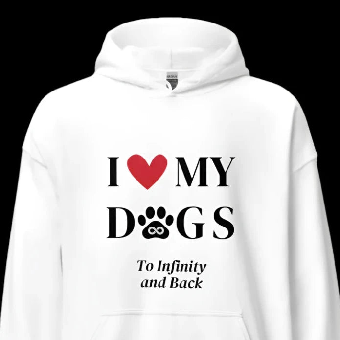 I Love My Dogs to Infinity Hoodie - Cool Gear Pro