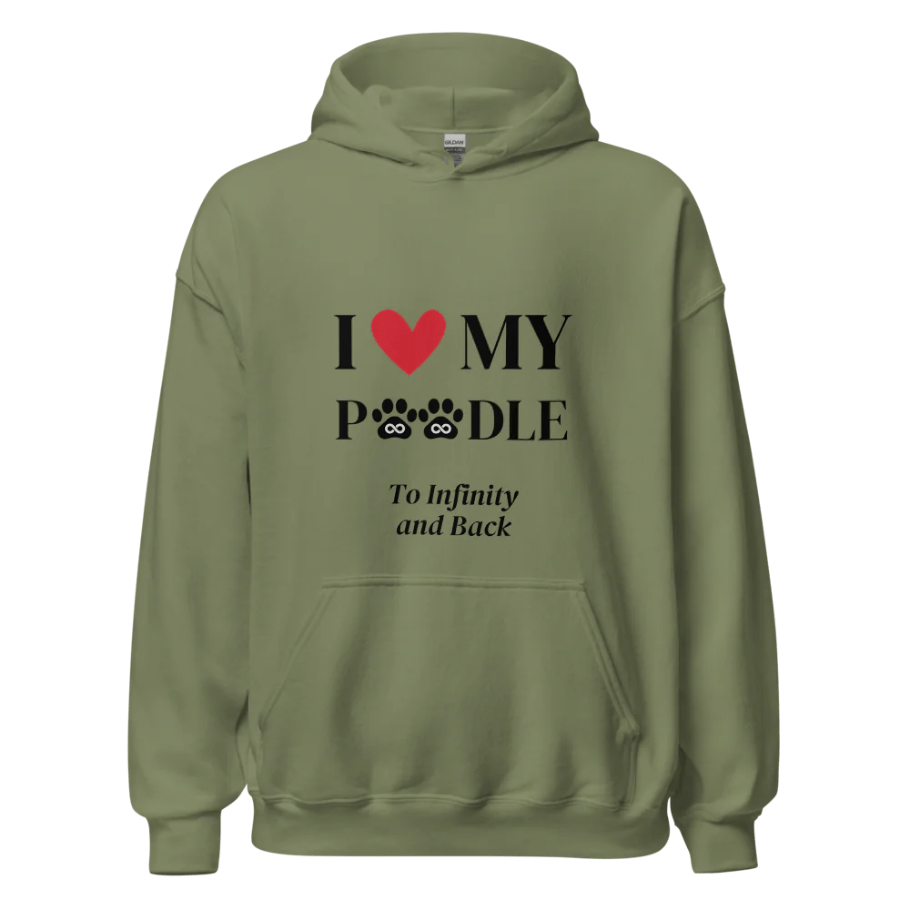 I Love My Poodle to Infinity Hoodie - Cool Gear Pro