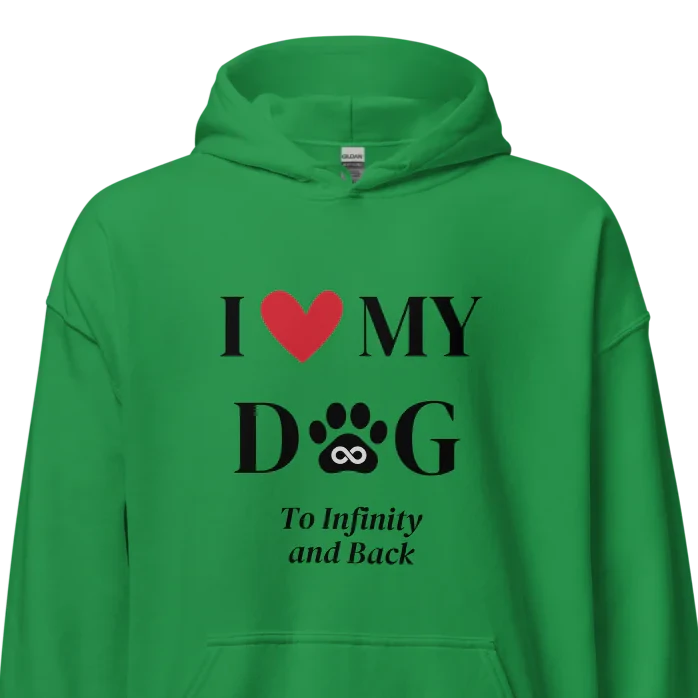 Love My Dog to Infinity Hoodie