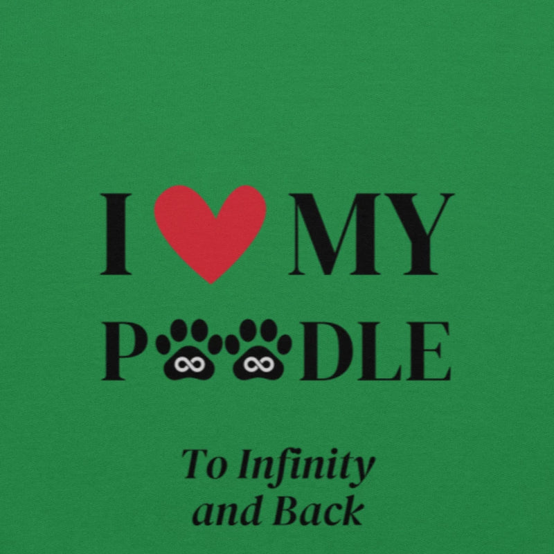 I Love My Poodle to Infinity Hoodie - Cool Gear Pro