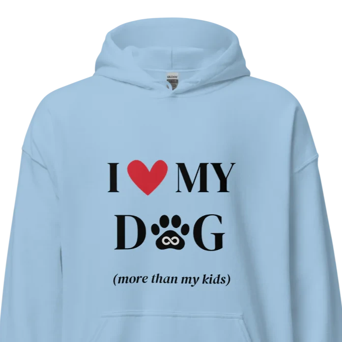 I love my dog more than my kids hoodie in light blue